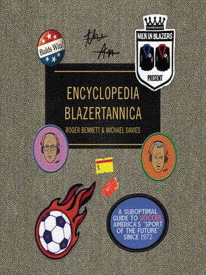 cover image of Men in Blazers Present Encyclopedia Blazertannica